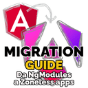 Angular Migration Guide: from ngModules to Zoneless